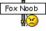 fox noob